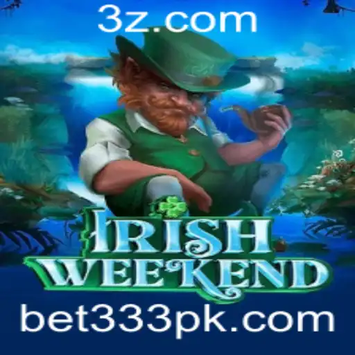 bet333 - IrishWeekend: Um Jogo de Estratégia e Diversão Inovador
