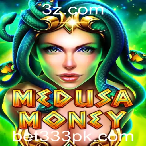 bet333 - Descubra o Emocionante Mundo de MedusaMoney